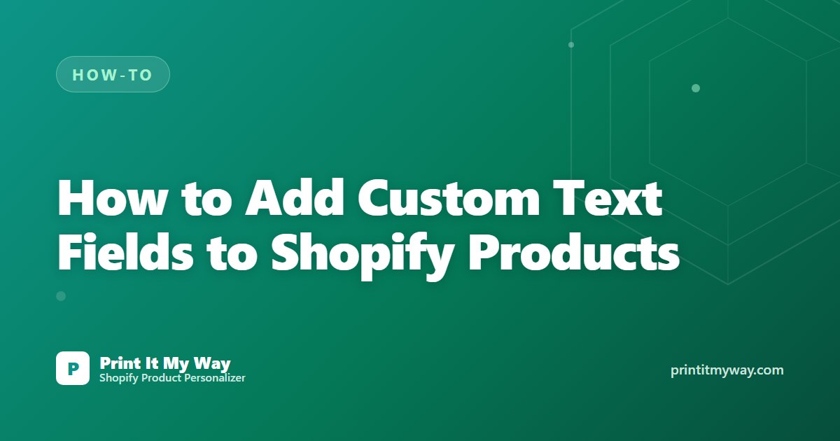 Add custom text fields to Shopify