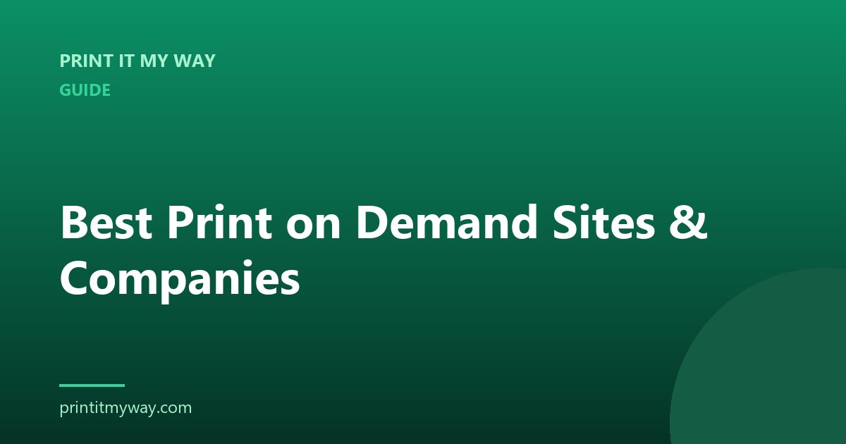 Best print on demand sites and companies — 2026 guide