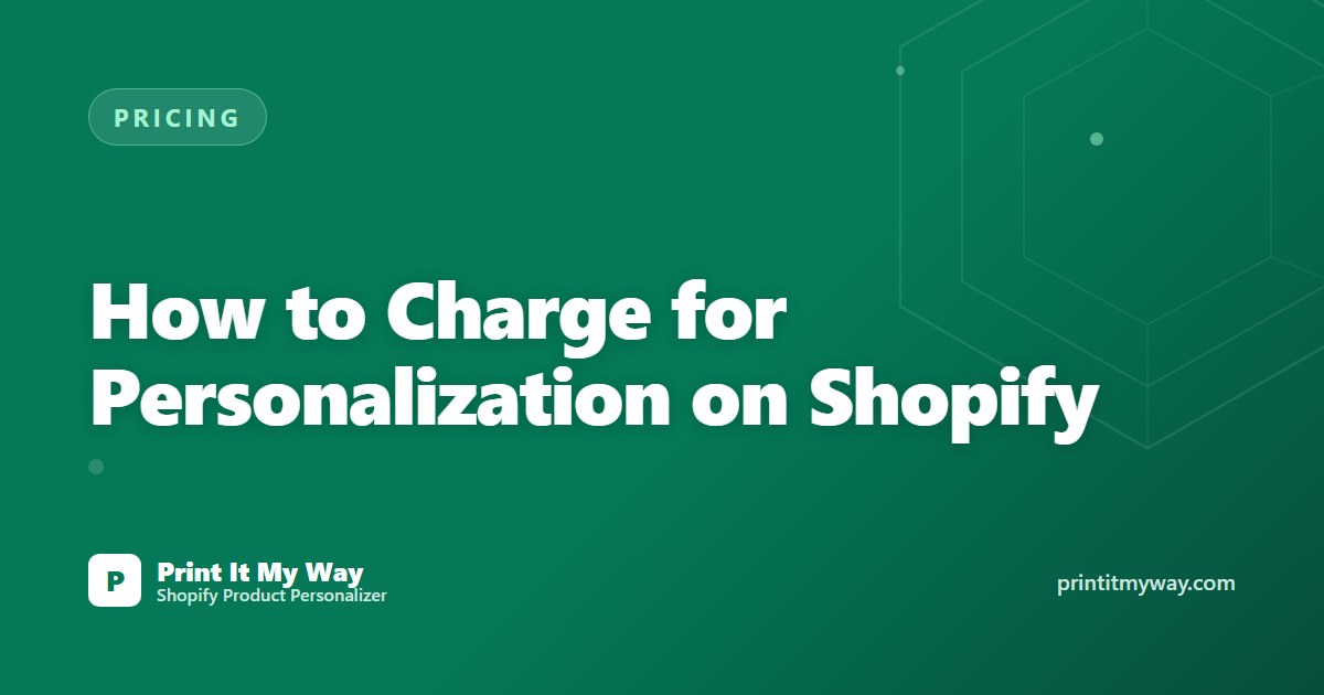 How to charge for personalization on Shopify