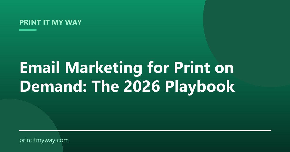 Email marketing for print on demand