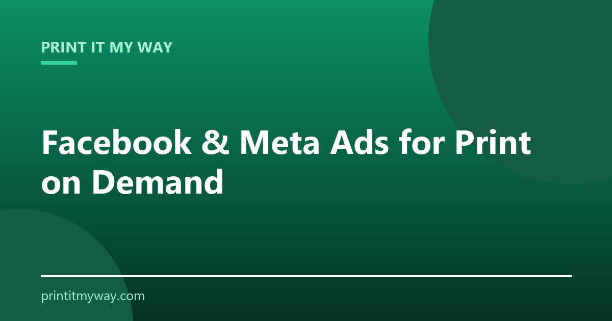 Facebook and Meta ads for print on demand