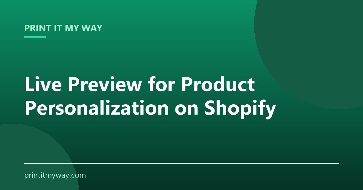 Live preview for product personalization on Shopify