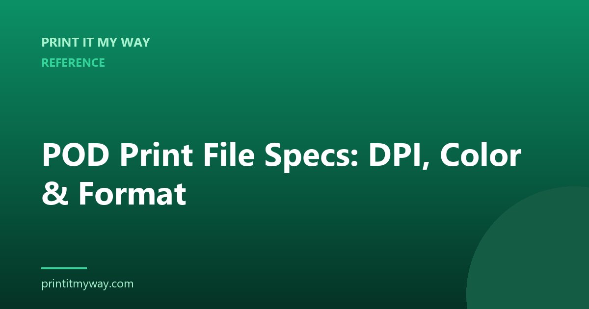 POD print file specs reference