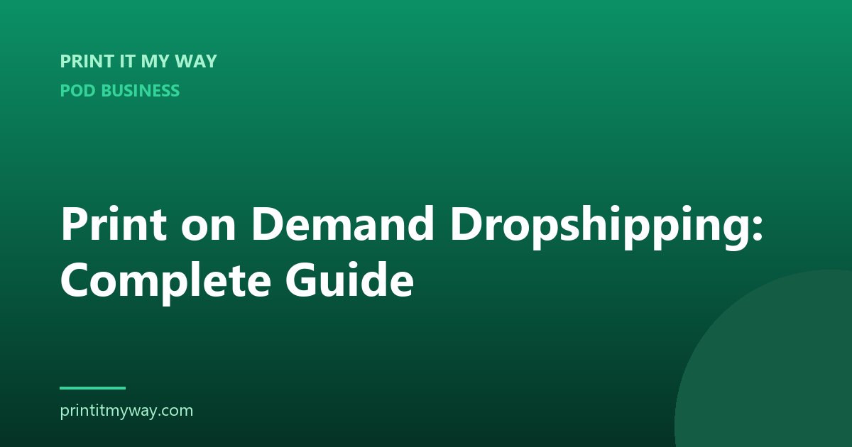Print on demand dropshipping guide