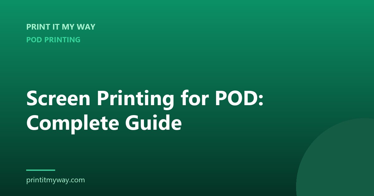 Screen printing for POD complete guide