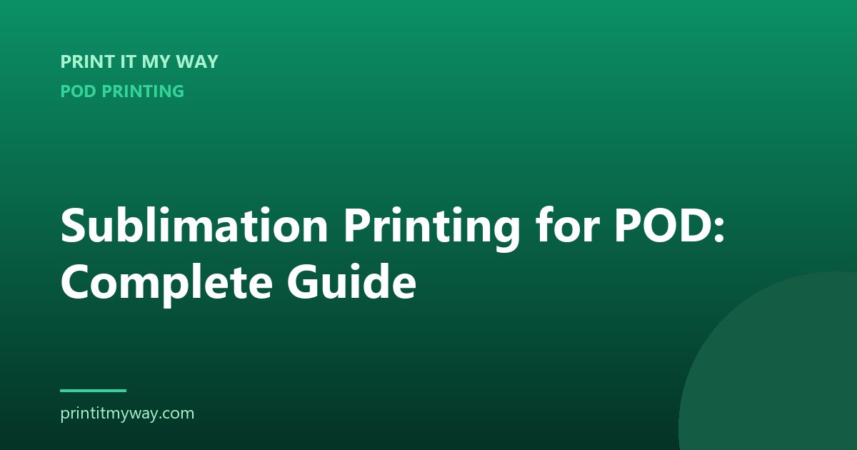 Sublimation printing for POD